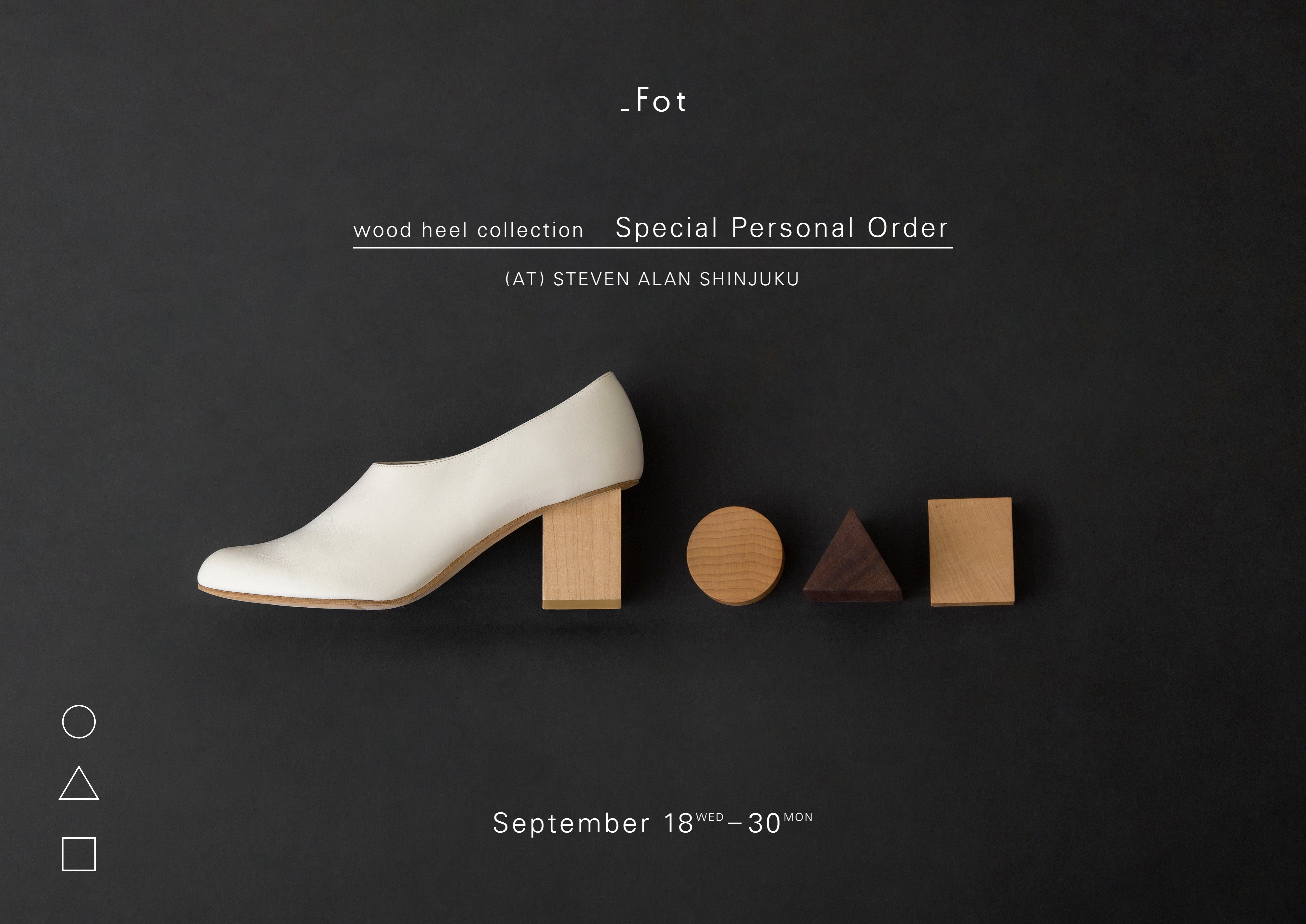 _Fot  "Wood heel collection" Special Personal Order @ Steven Alan Shinjuku