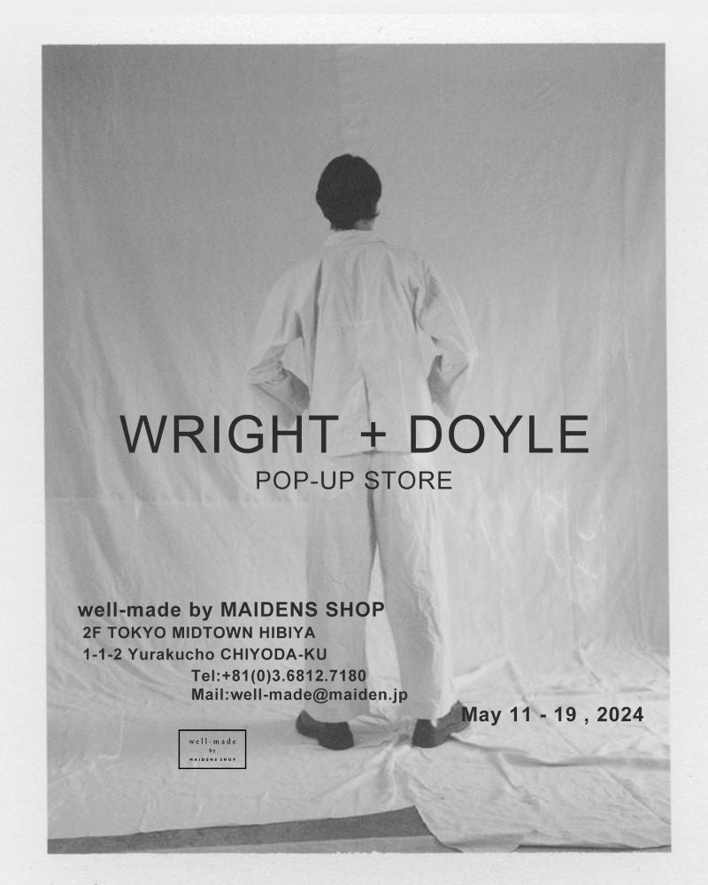 WRIGHT+DOYLE POP UP AT well-made by MAIDENS SHOP and MAIDENS SHOP